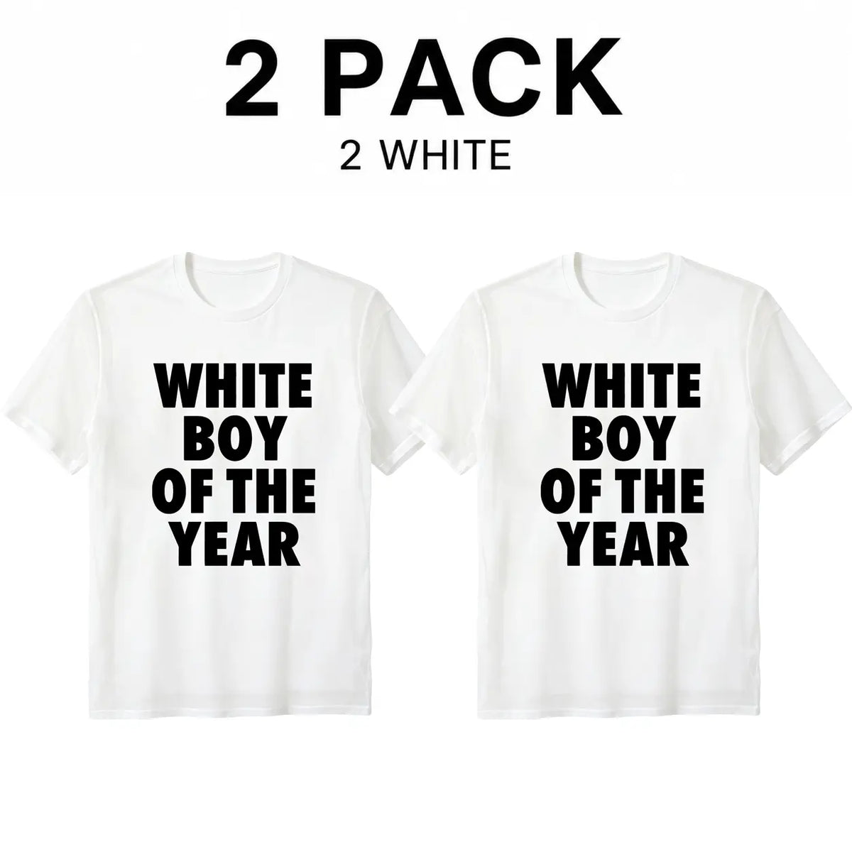 Men's "White Boy Of The Year" Oversized Streetwear T-Shirt - Classic Short Sleeve, Casual Trendy Menswear Viral Meme Graphic Tee 2 PACK/4 PACK