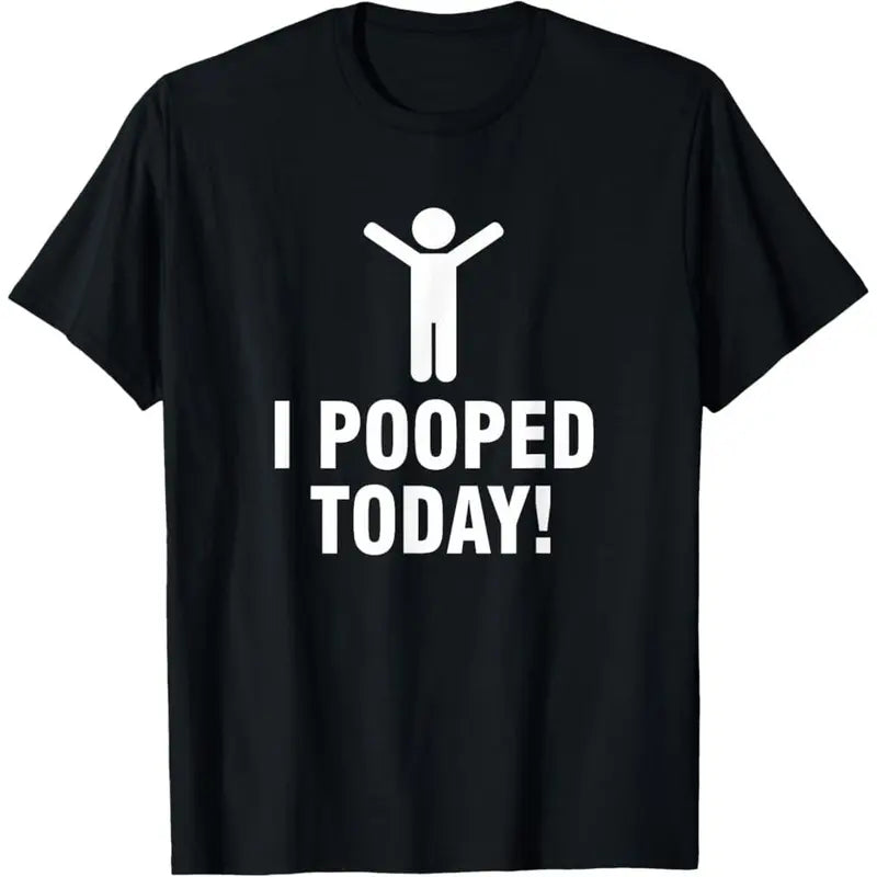 I Pooped Today T-Shirt Unisex T-shirt