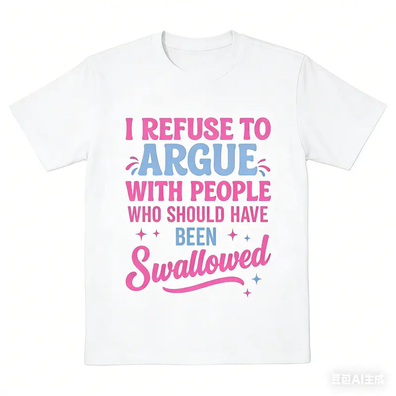 Men's 100% Cotton Bold Lettering "I Refuse to Argue" Graphic Print Round Neck Short Sleeve Tee Top - Tailored Cut, Moderately Stretchy, Soft Breathable Fabric, Casual Streetwear Gift for Boyfriends, All-Season Menswear Shopping Essential