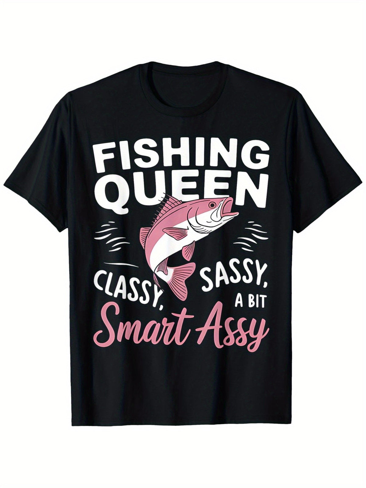 Fishing Queen Classy Sassy Smart Assy Graphic T-Shirt - Funny Fish Design, 100% Cotton Loose Fit Unisex Tee, Black with Pink & White Print, S-XXXL, Casual Comfort for Women & Men, All-Season Wear, Fishing Shirt