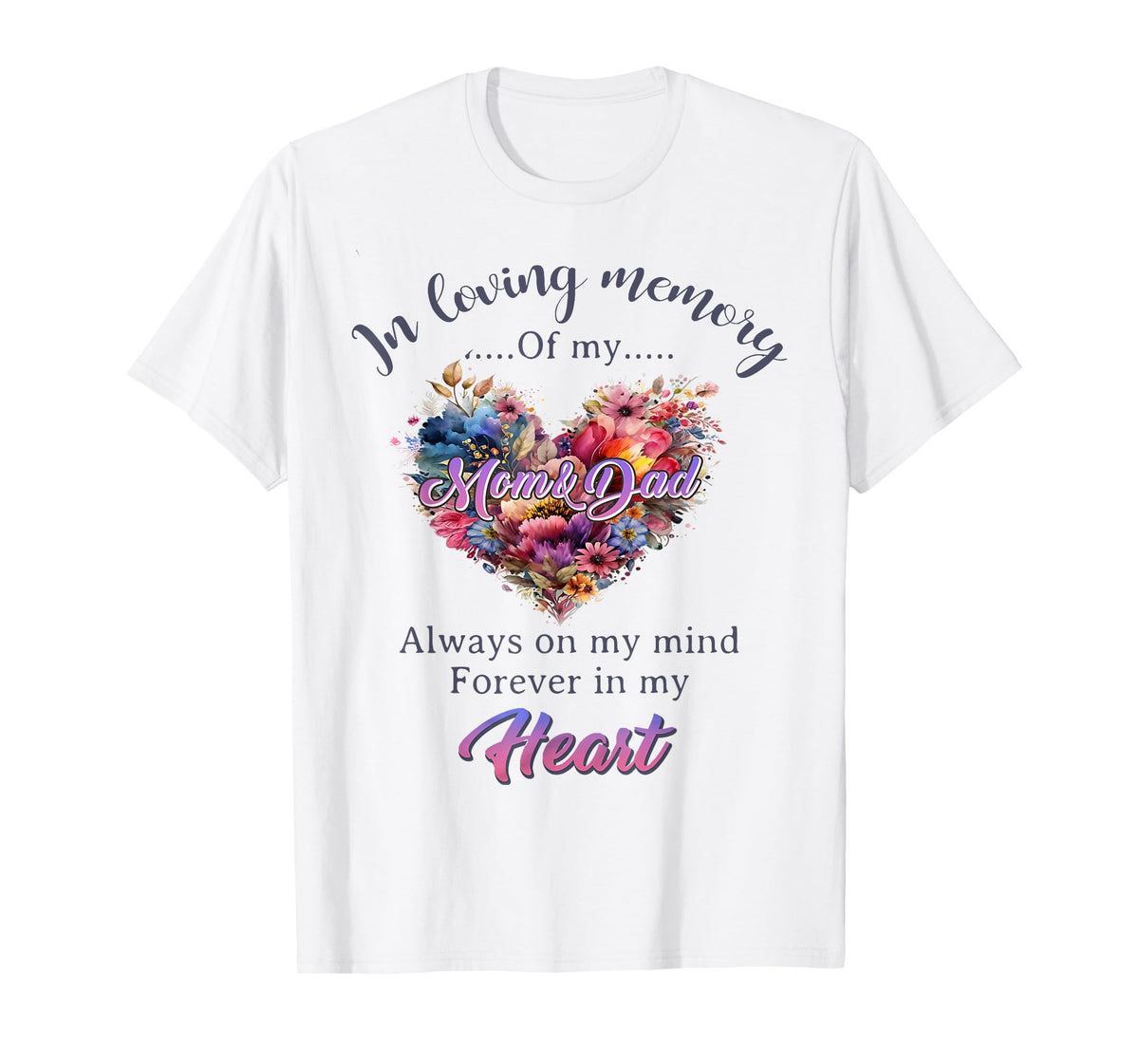 In Loving Memory of My Mom And Dad Memorial Men Women T-Shirt