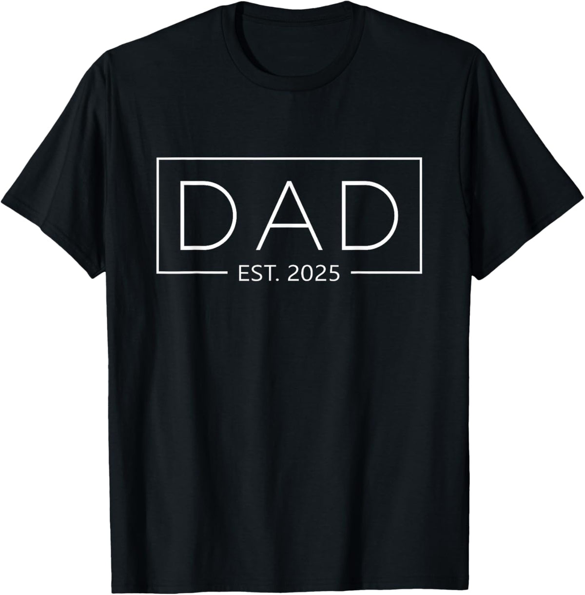 Dad Est. 2025 Expect Baby 2025 Father 2025 Dad 2025 T-Shirt