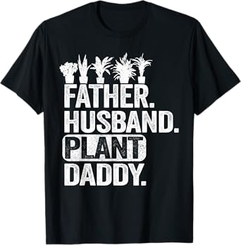 Funny Landscaper Gardener Dad Father Husband Plant Daddy T-Shirt