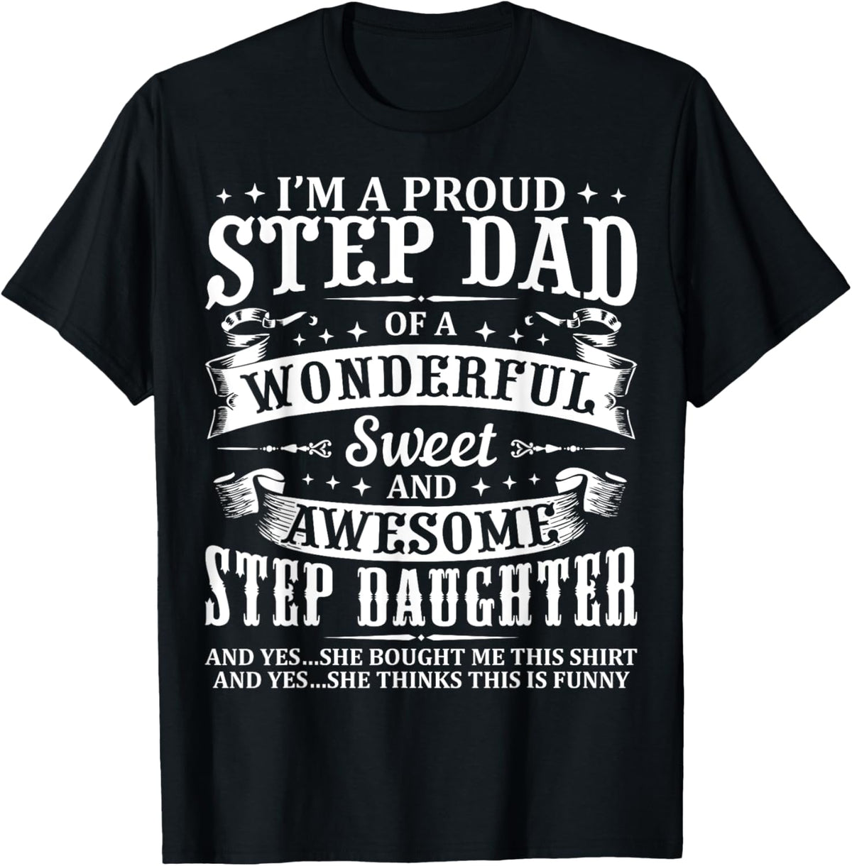 Funny Step Dad Fathers Day Christmas Step Daughter Stepdad T-Shirt