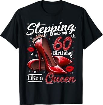 High Heels Stepping Into My 60th Birthday 60 and Fabulous T-Shirt