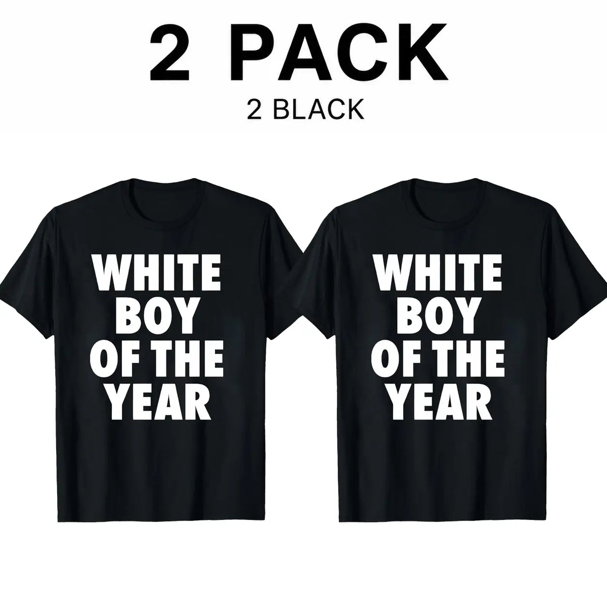 Men's "White Boy Of The Year" Oversized Streetwear T-Shirt - Classic Short Sleeve, Casual Trendy Menswear Viral Meme Graphic Tee 2 PACK/4 PACK