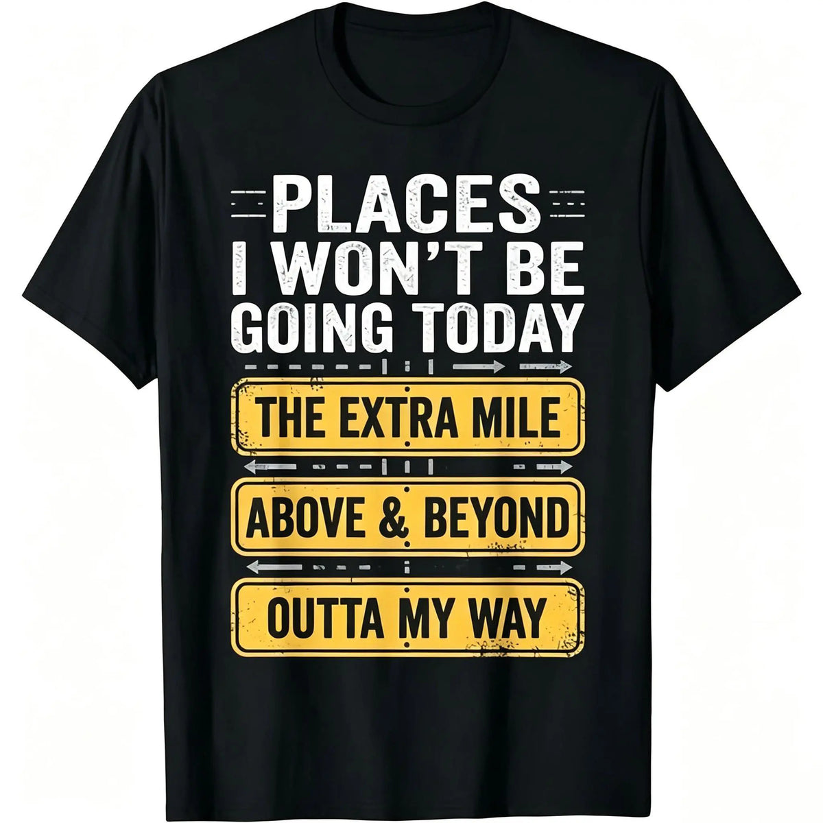Men's Funny Sarcastic Quote T-Shirt, "Places I Won't Be Going Today" Crew Neck Sports Top, Digital Print All-Season Graphic Tee