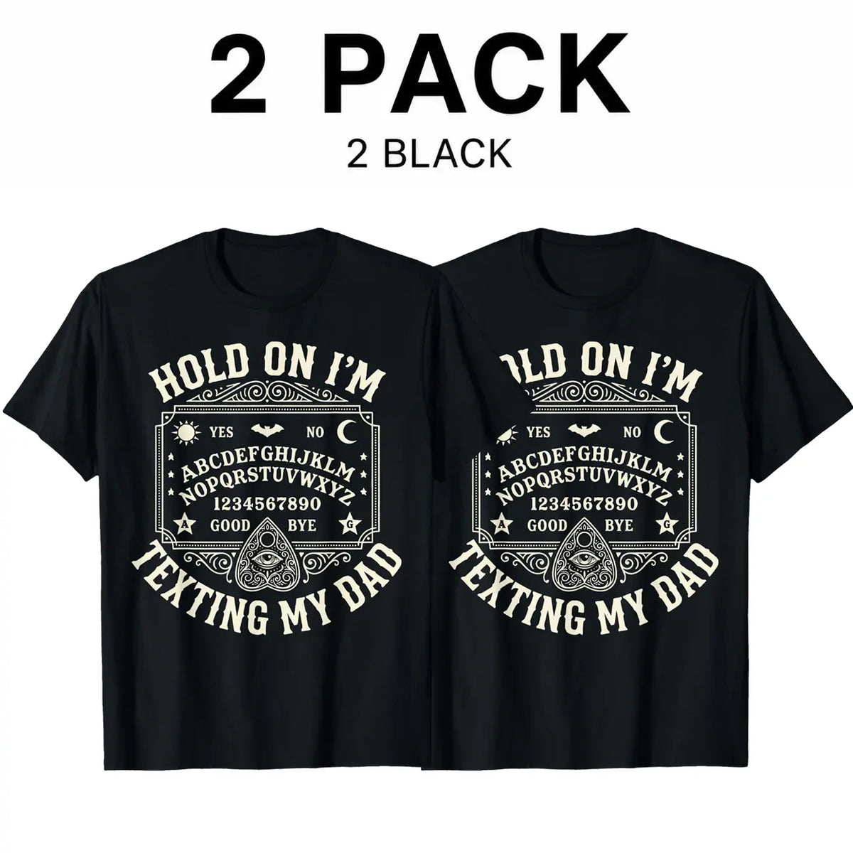 Hold On I'm Texting My Dad Day T-Shirt Halloween; lightweight and casual, suitable for summer wear.