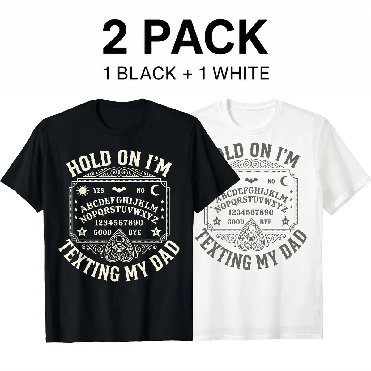 Hold On I'm Texting My Dad Day T-Shirt Halloween; lightweight and casual, suitable for summer wear.