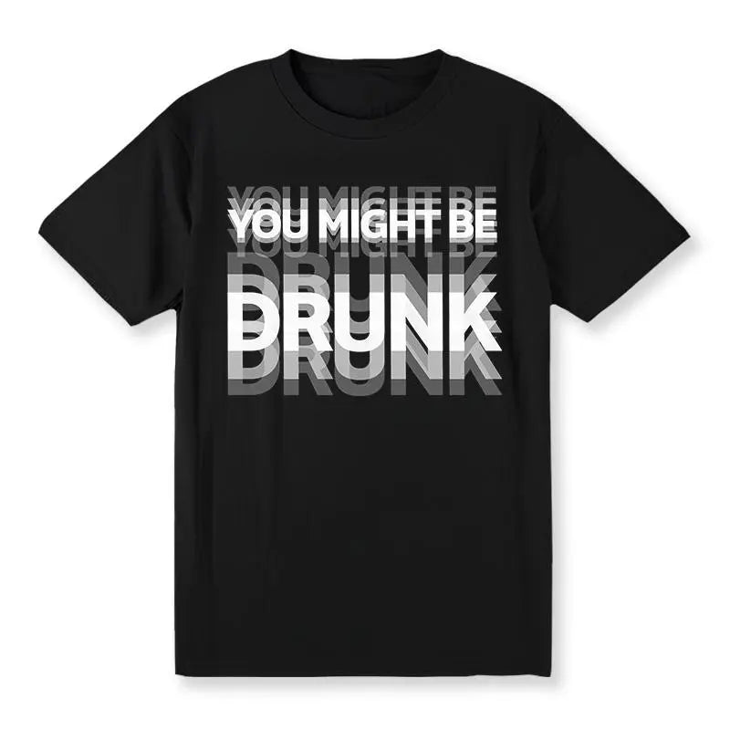 Men's Classic Casual "You Might Be Drunk" Graphic T-Shirt, 100% Breathable Fabric Crew Neck, Relaxed Regular Fit Short-Sleeve Gradient Print Summer Fashion Top for Adults