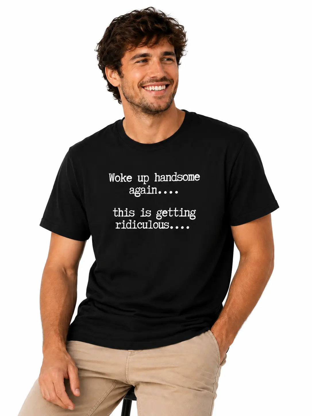 T-Shirts Mens Woke Up Handsome Again Shirt, Funny Self Confidence Graphic Tee, This Is Getting Ridiculous Quote T Shirt, Black Short Sleeve Cotton Top