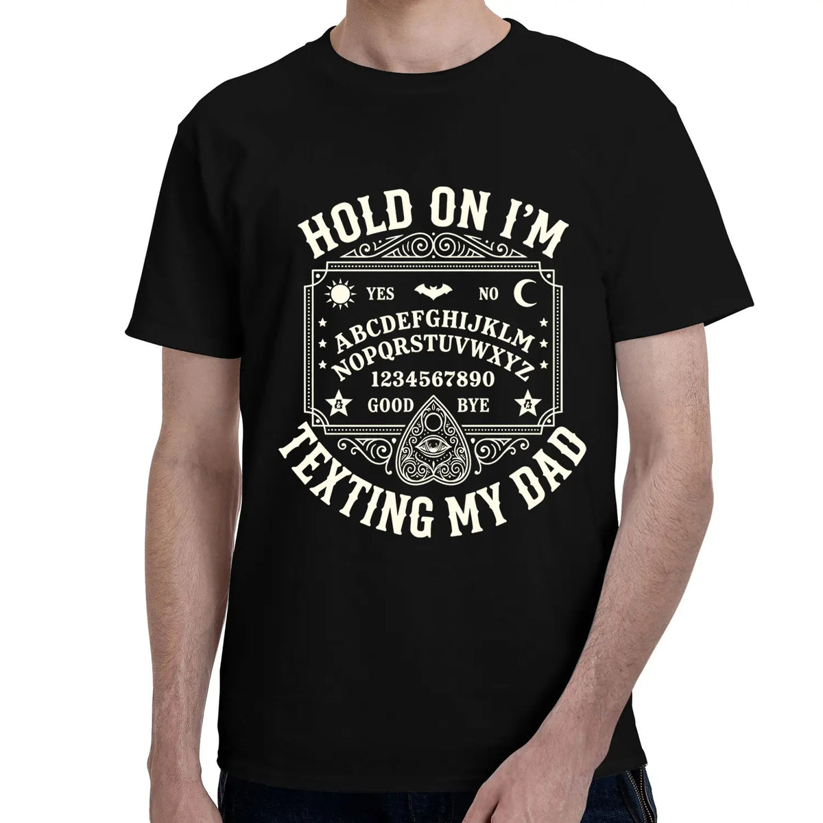 Hold On I'm Texting My Dad  Day T-Shirt Halloween; lightweight and casual, suitable for summer wear.