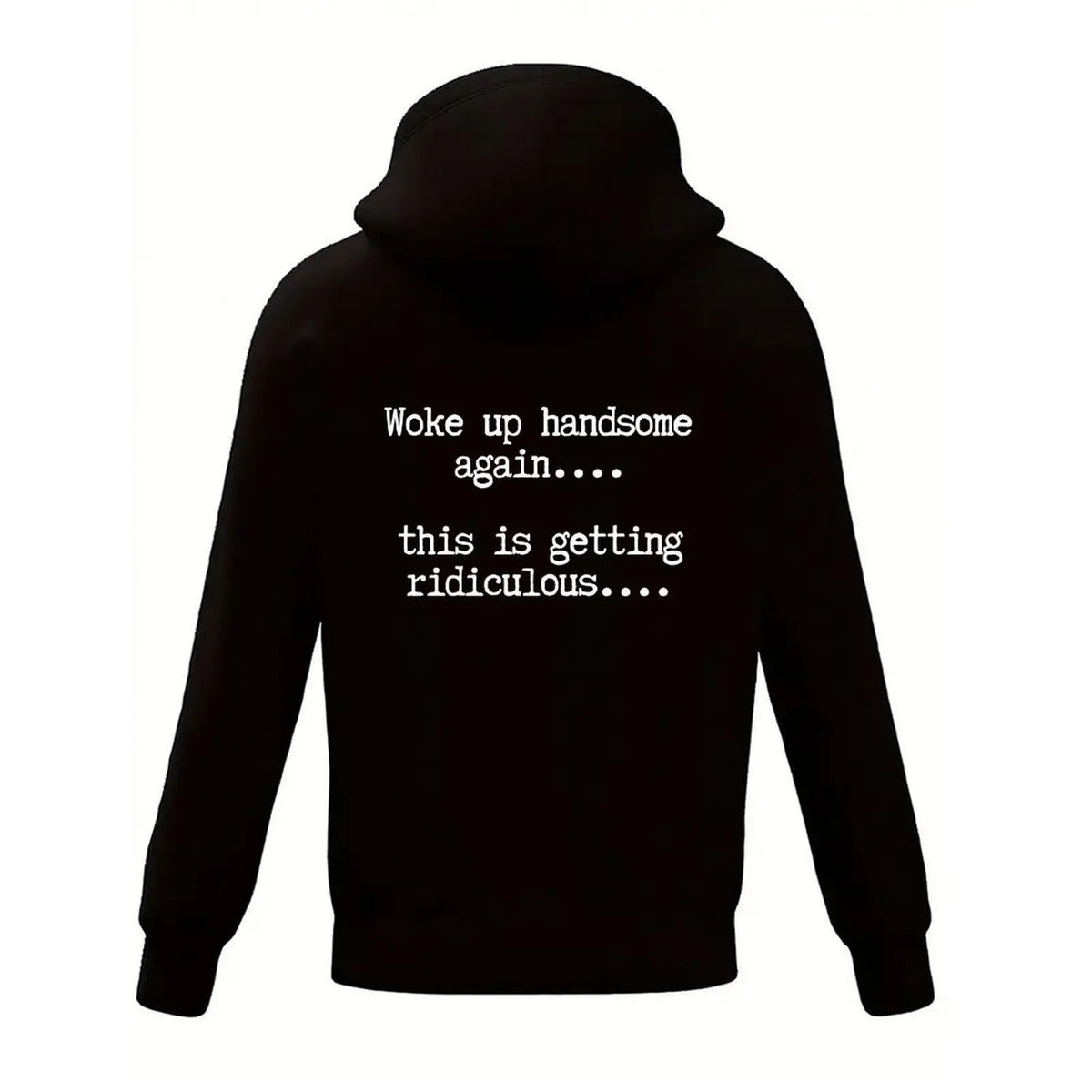 T-Shirts Mens Woke Up Handsome Again Shirt, Funny Self Confidence Graphic Tee, This Is Getting Ridiculous Quote T Shirt, Black Short Sleeve Cotton Top