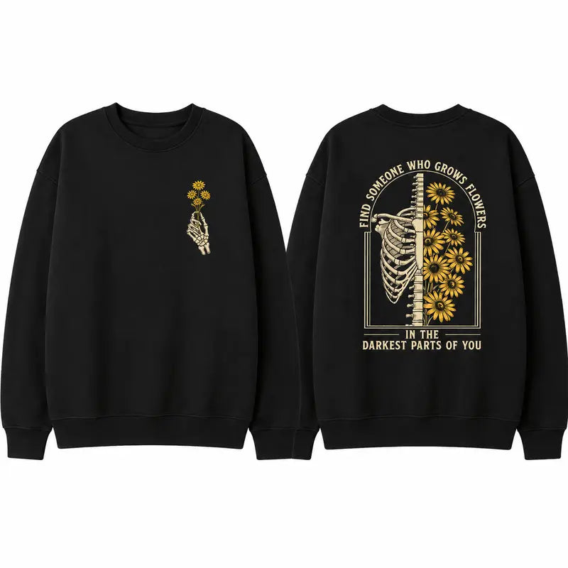 Find Someone Who Grows Flowers In The Darkest Parts Shirt, Comfort Colors Skeleton Graphic Tee, Romantic Love Gift Top
