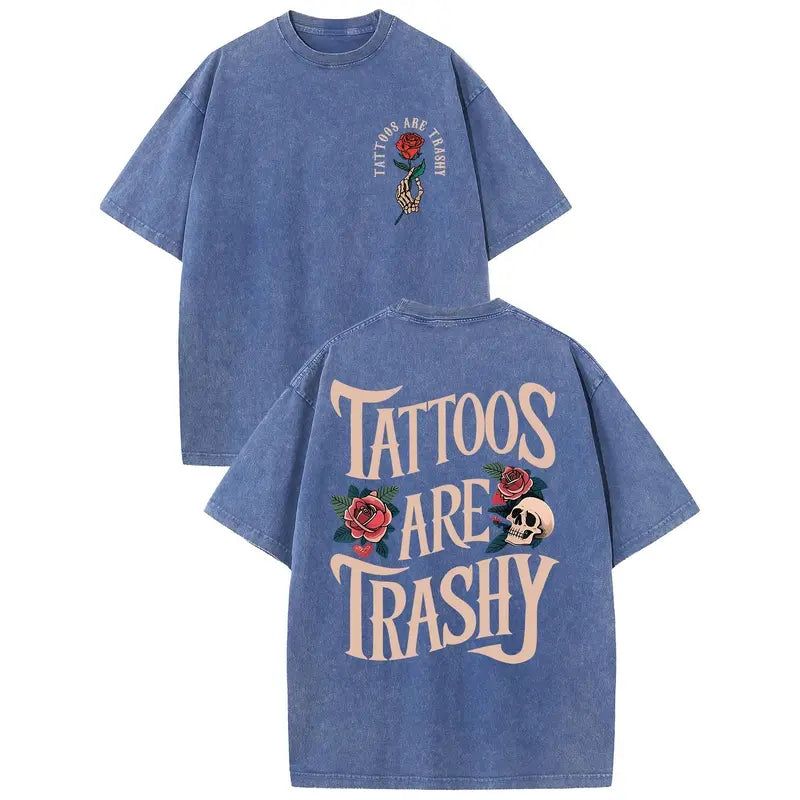 Tattoos Are Trashy Vintage Washed High Quality Cotton Patterned T-Shirt Men'S T-Shirt Old Summer Clothing Drop Shoulder Sleeve Round Neck Tops Short Sleeve