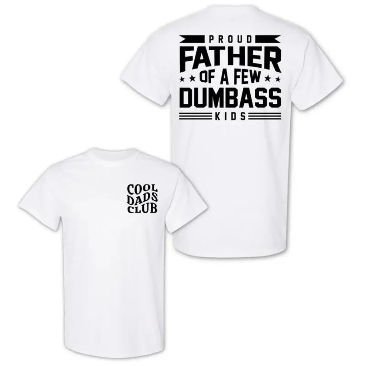 Humorous Short Sleeve Cotton Shirt Proud Father Of A Few Dumbass Kids,sohochic