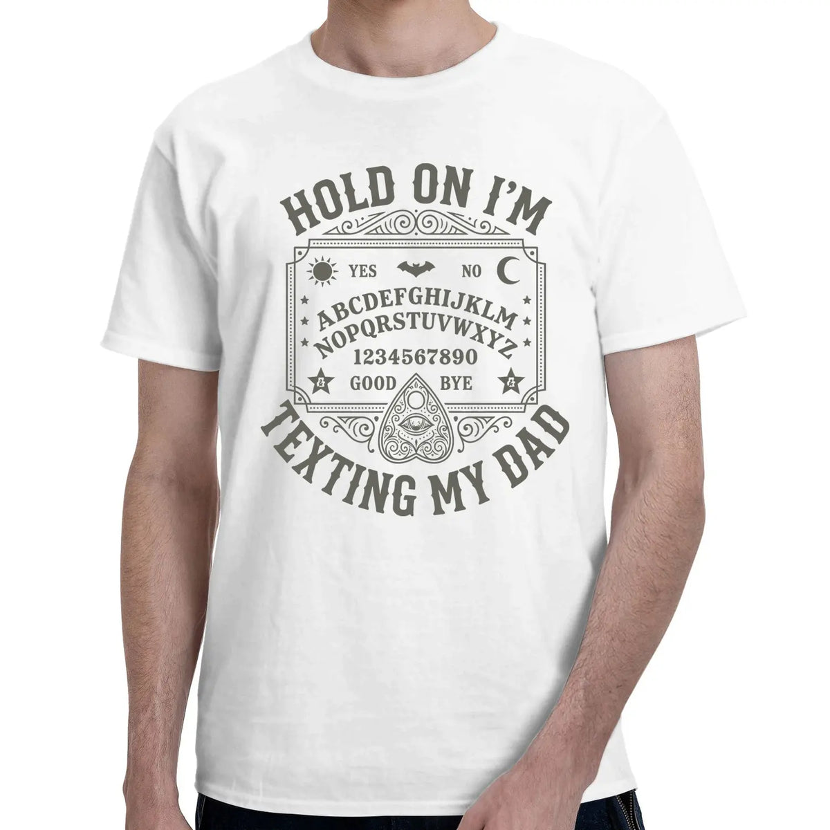 Hold On I'm Texting My Dad  Day T-Shirt Halloween; lightweight and casual, suitable for summer wear.
