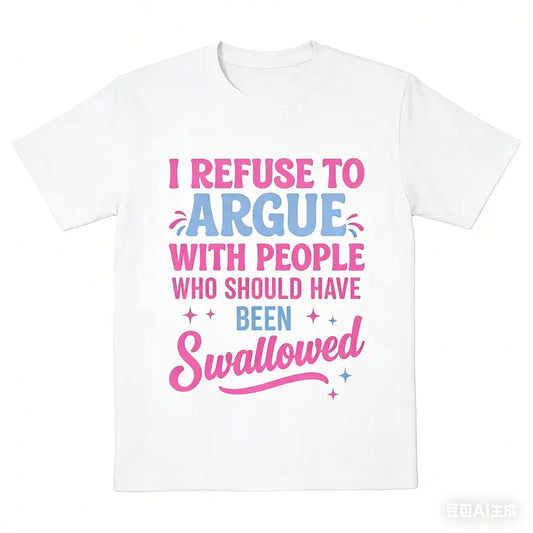 Men's 100% Cotton Bold Lettering "I Refuse to Argue" Graphic Print Round Neck Short Sleeve Tee Top - Tailored Cut, Moderately Stretchy, Soft Breathable Fabric, Casual Streetwear Gift for Boyfriends, All-Season Menswear Shopping Essential