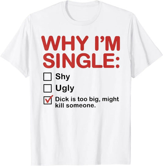 Why I'm Single Checkbox Funny Dating Humor T-Shirt unisex T-Shirt