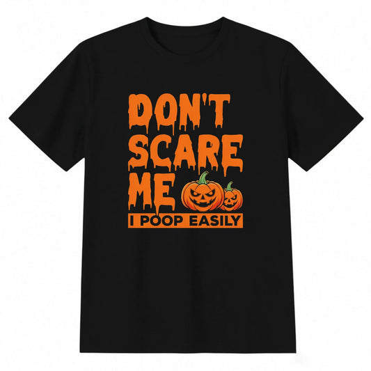 Don't Scare Me I Poop Easily Funny Halloween Ghost Witch
