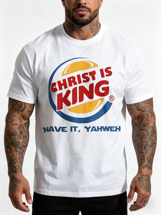 Religious Statement Men's T Shirt Christ Is King Have It Design for Casual Attire And Faith Expression Perfect Gift for Believers And Christian Friends