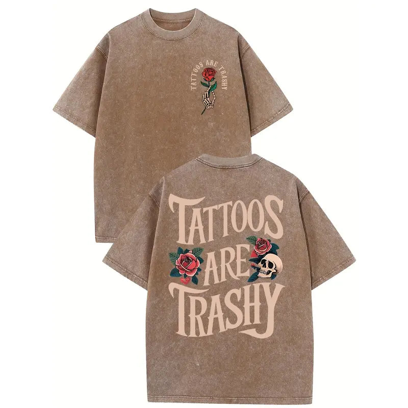 Tattoos Are Trashy Vintage Washed High Quality Cotton Patterned T-Shirt Men'S T-Shirt Old Summer Clothing Drop Shoulder Sleeve Round Neck Tops Short Sleeve