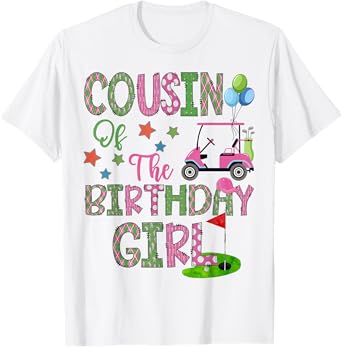 Cousin Of The Birthday Girl Hole In One Golf 1St Bday T-Shirt