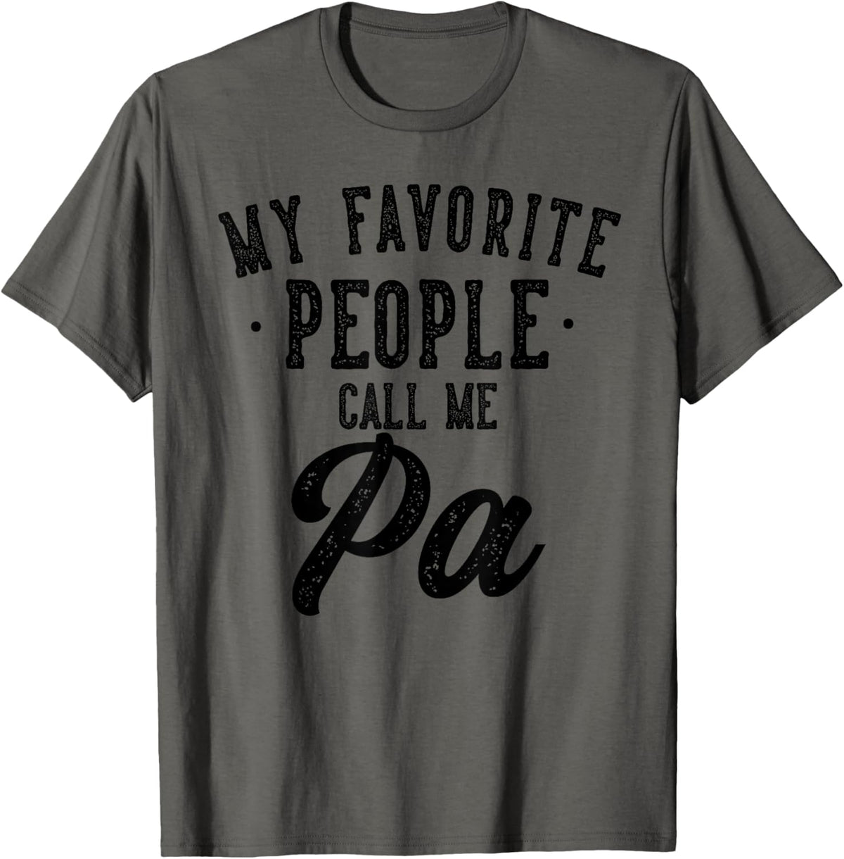 My Favorite People Call Me Pa Father's Day T-Shirt