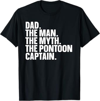 Funny Pontoon Dad Art For Men Boating Pontoon Boat Captain T-Shirt