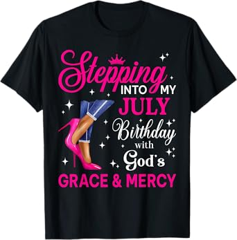 Stepping Into My July Women Girls High Heels Birthday T-Shirt