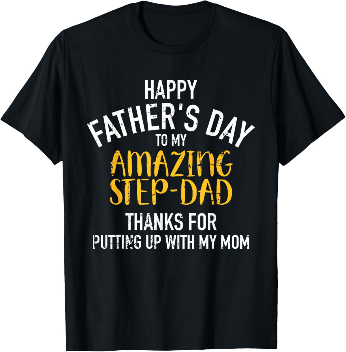 Happy father's day step dad T-Shirt