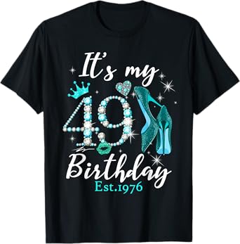 Womens It's My 49th Birthday EST 1976 49 Years Old Diamond T-Shirt