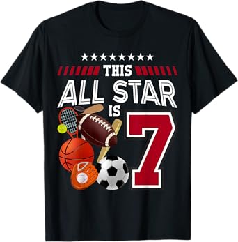 This All Star Is 7th Birthday Sport Lover 7 Year Old B-Day T-Shirt