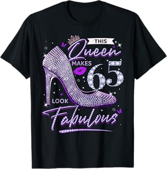 This Queen Makes 65 Looks Fabulous Shirt 65th Birthday Women T-Shirt