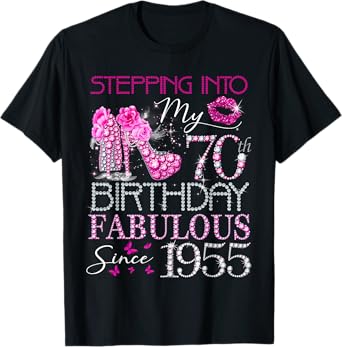 Womens Stepping Into My 70th Birthday Fabulous Since 1955 T-Shirt