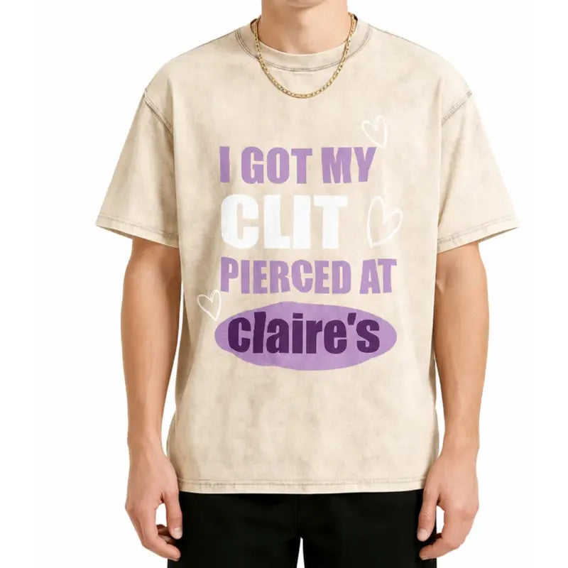 Unhinged Shirts I Got My Clit Pierced Shirt Adult Humor 100% Cotton Casual Crew Neck T-Shirt For Men Women