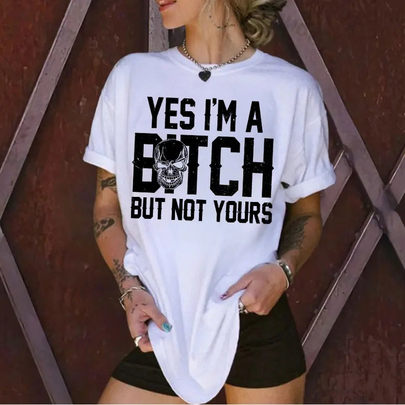 Unisex Fit Feminist Funny Graphic Tee - Comfy Breathable Sarcastic Sports Top, "Yes I'm a B*tch But Not Yours" Print, Soft Hoodie Option, Loungewear, Ideal Gift, Women's Clothing