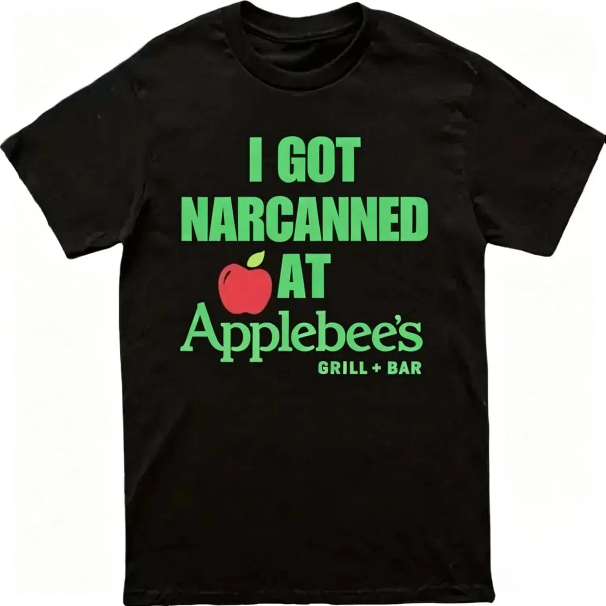 I Got Narcanned At Applebees Grill Bar T-shirt, Joke Funny Gen Z Graphic Tshirt, Dank Meme Humor Top Menswear Streetwear Shortsleeve Crewneck Shirt