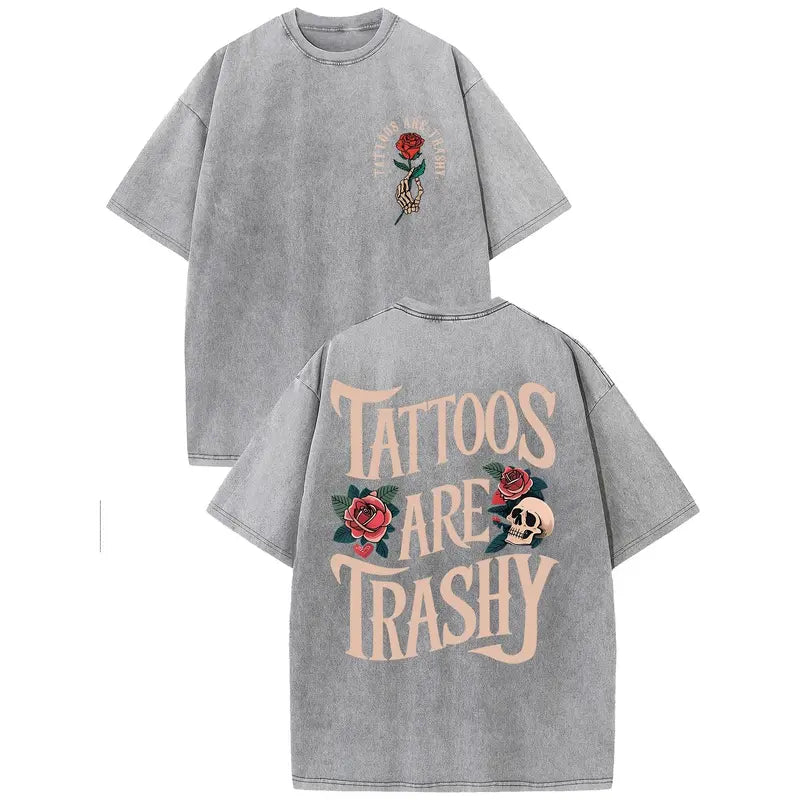 Tattoos Are Trashy Vintage Washed High Quality Cotton Patterned T-Shirt Men'S T-Shirt Old Summer Clothing Drop Shoulder Sleeve Round Neck Tops Short Sleeve