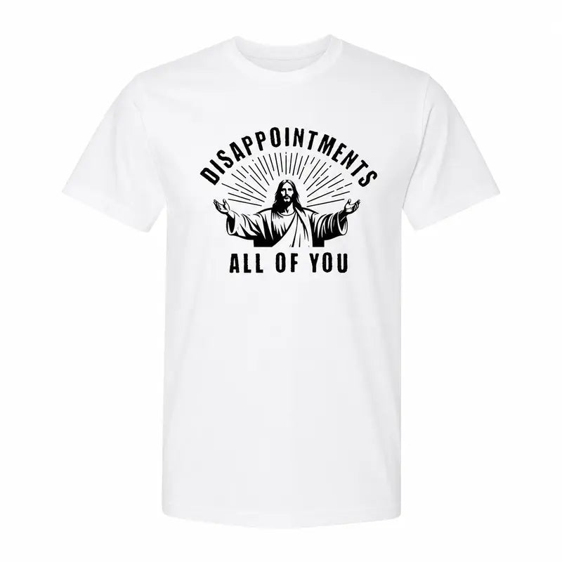 Disappointments all of you Funny Jesus Shirt, funny Christian shirt, anti religion t-shirt, funny christian tee, funny shirt, jesus meme