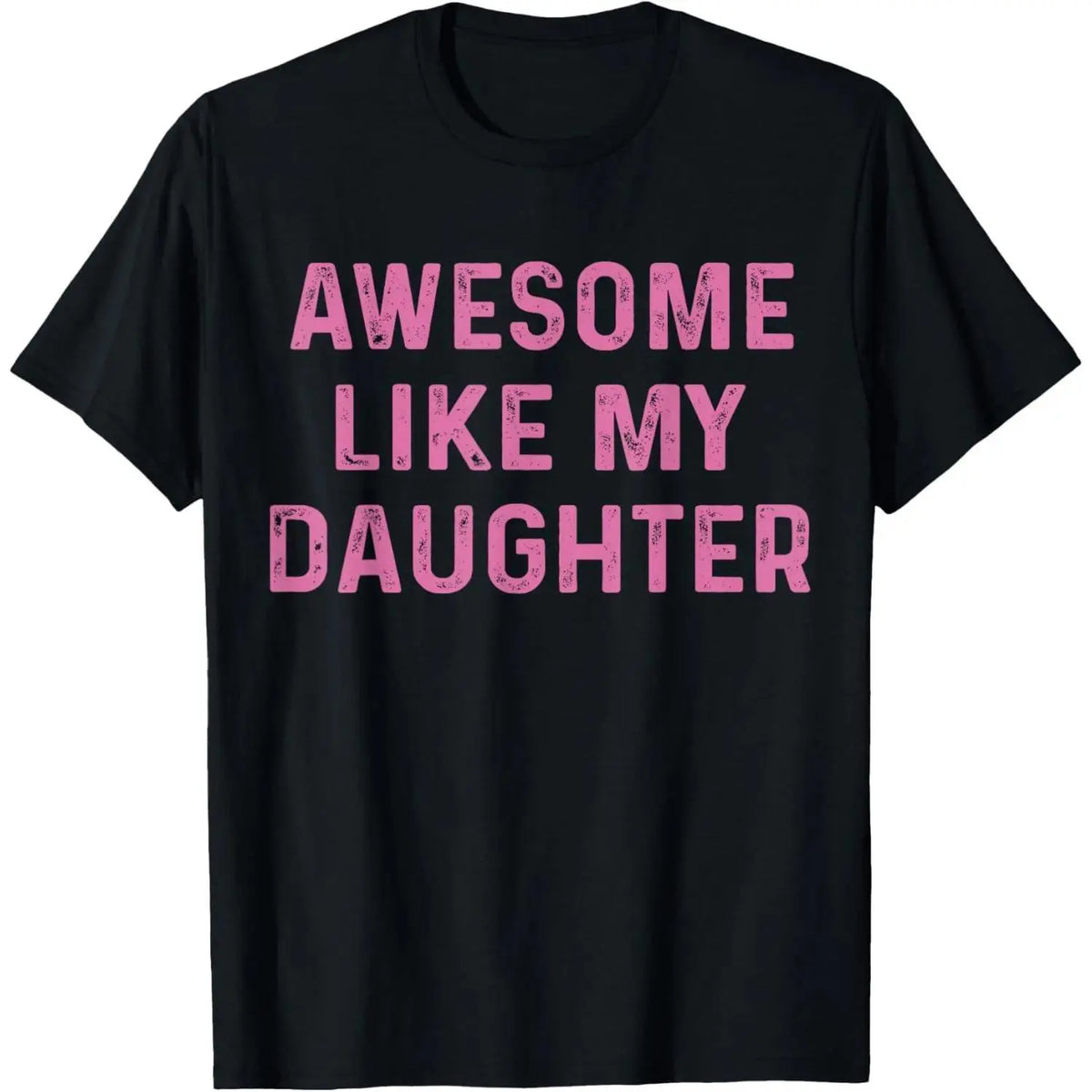 Women's Cotton Short-Sleeve Streetwear Top - "Awesome Like My Daughter" Funny Fathers Day Humor Proud Dad Graphic T-Shirt, Casual Funny Shirts, Shortsleeve, Tshirt, Dad Gift,back to school,back to school shopping,sohochic