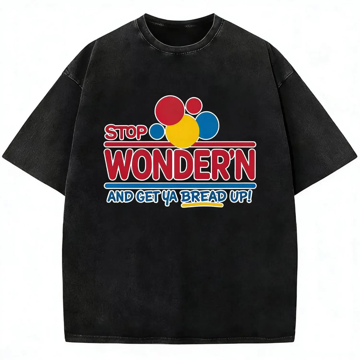 Humorous Mens Graphic TShirt Featuring Stop Wondering Get Your Bread Up Motif with Smiling Bread Slice Illustration
