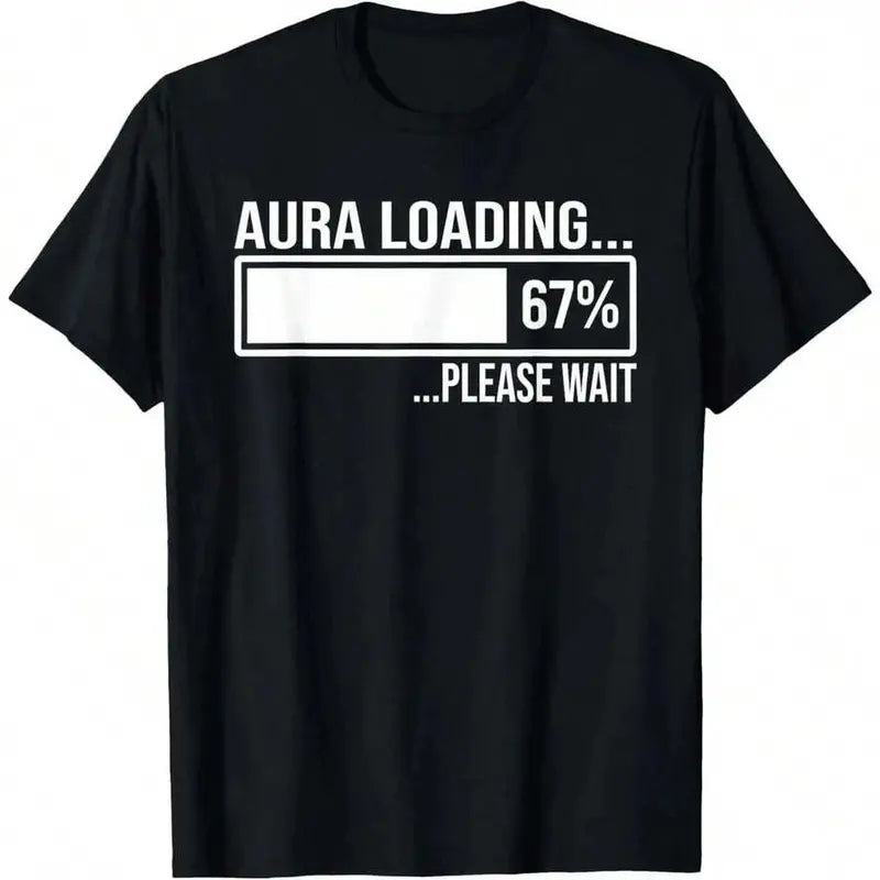 Aura Loading 67 Funny Six Seven Gen Alpha Meme T-Shirt Casual Print