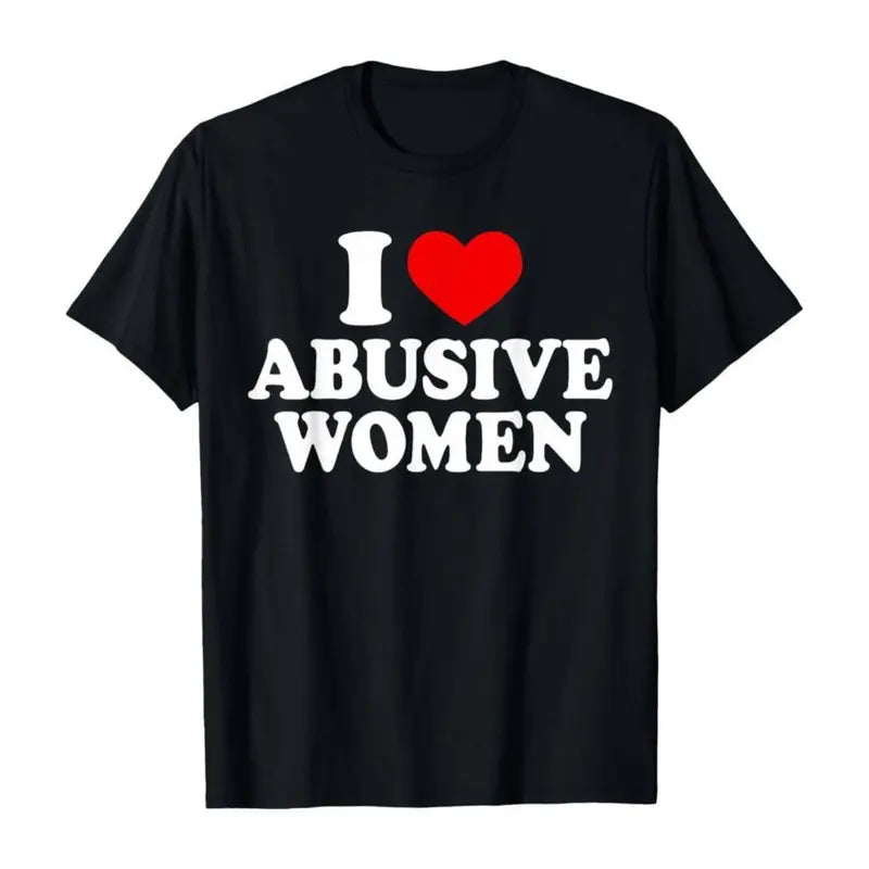 Menswear Short Sleeve Round Neck Cotton Fabric Tshirt - Men's 100% Cotton Graphic Print Tee, Funny 'I Love Abusive Women' Design, Breathable, Soft, Ideal for Casual Wear